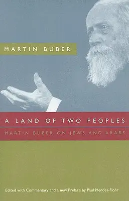 Ein Land mit zwei Völkern: Martin Buber über Juden und Araber - A Land of Two Peoples: Martin Buber on Jews and Arabs