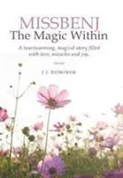 Missbenj: Die Magie im Inneren - Missbenj: The Magic Within