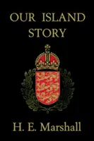 Unsere Inselgeschichte (Yesterday's Classics) - Our Island Story (Yesterday's Classics)