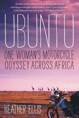 Ubuntu: Die Motorrad-Odyssee einer Frau durch Afrika - Ubuntu: One Woman's Motorcycle Odyssey Across Africa