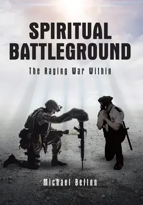 Spirituelles Schlachtfeld: Der tobende Krieg im Inneren - Spiritual Battleground: The Raging War Within