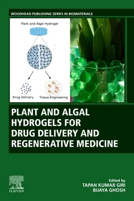 Hydrogele aus Pflanzen und Algen für die Verabreichung von Arzneimitteln und die regenerative Medizin - Plant and Algal Hydrogels for Drug Delivery and Regenerative Medicine