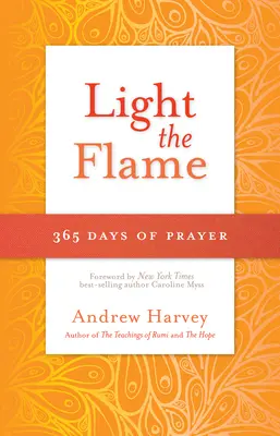 Entzünde die Flamme: 365 Tage des Gebets - Light the Flame: 365 Days of Prayer