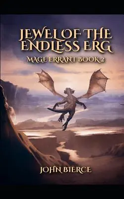 Das Juwel des endlosen Erg: Mage Errant Buch 2 - Jewel of the Endless Erg: Mage Errant Book 2