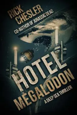 Hotel Megalodon: Ein Tiefsee-Thriller - Hotel Megalodon: A Deep Sea Thriller