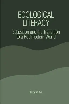 Ökologische Alphabetisierung: Bildung und der Übergang zu einer postmodernen Welt - Ecological Literacy: Education and the Transition to a Postmodern World