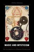 Magie und Mystik: Eine Einführung in die westliche Esoterik - Magic and Mysticism: An Introduction to Western Esotericism