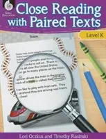 Close Reading with Paired Texts Level K: Fesselnde Lektionen zur Verbesserung des Verständnisses - Close Reading with Paired Texts Level K: Engaging Lessons to Improve Comprehension