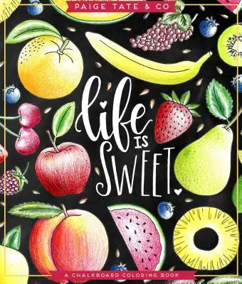 Das Leben ist süß: Ein Malbuch für Erwachsene - Life Is Sweet: An Adult Coloring Book