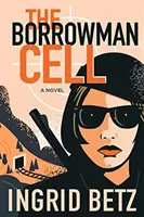 Die Zelle des Borrowman - The Borrowman Cell