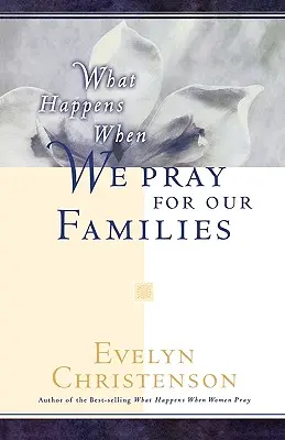 Was geschieht, wenn wir für unsere Familien beten - What Happens When We Pray For Our Families