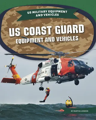 Ausrüstung und Fahrzeuge der US-Küstenwache - Us Coast Guard Equipment and Vehicles