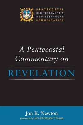 Ein Pfingstkommentar zur Offenbarung - A Pentecostal Commentary on Revelation