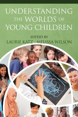 Die Welt der kleinen Kinder verstehen - Understanding the Worlds of Young Children