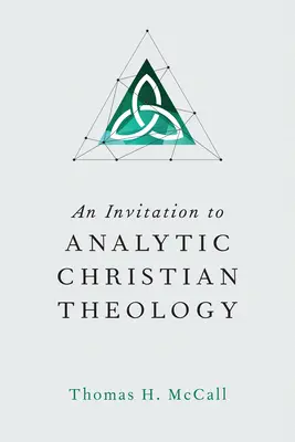 Eine Einladung zur analytischen christlichen Theologie - An Invitation to Analytic Christian Theology