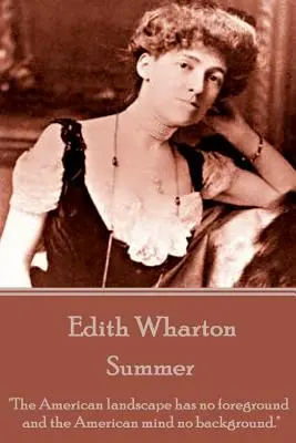 Edith Wharton - Sommer - Edith Wharton - Summer