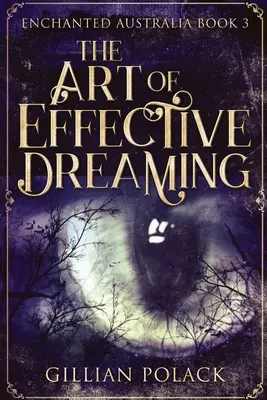 Die Kunst des effektiven Träumens: Großdruckausgabe - The Art Of Effective Dreaming: Large Print Edition