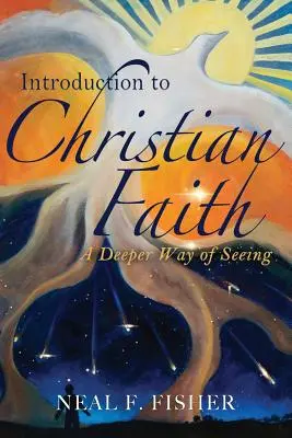 Einführung in den christlichen Glauben: Eine tiefere Art des Sehens - Introduction to Christian Faith: A Deeper Way of Seeing