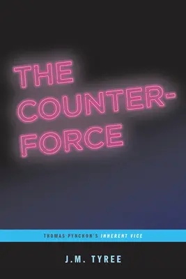 Die Gegenkraft: Thomas Pynchons Inherent Vice (...Nachwort) - The Counterforce: Thomas Pynchon's Inherent Vice (...Afterwords)