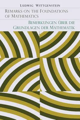 Bemerkungen über die Grundlagen der Mathematik [Bemerkungen Uber Die Grundlagen Der Mathematik] - Remarks on the Foundation of Mathematics [Bemerkungen Uber Die Grundlagen Der Mathematik]