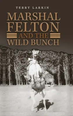 Marshal Felton und die wilden Kerle - Marshal Felton and the Wild Bunch