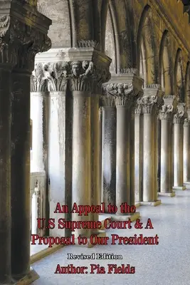 Ein Appell an den Obersten Gerichtshof der USA & ein Vorschlag an unseren Präsidenten - An Appeal to the U.S. Supreme Court & A Proposal to Our President