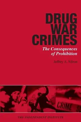 Verbrechen im Drogenkrieg: Die Folgen der Prohibition - Drug War Crimes: The Consequences of Prohibition