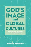 Gottes Ebenbild und globale Kulturen - God's Image and Global Cultures