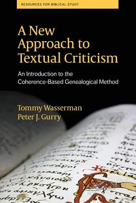 Ein neuer Ansatz in der Textkritik: Eine Einführung in die kohärenzbasierte genealogische Methode - A New Approach to Textual Criticism: An Introduction to the Coherence-Based Genealogical Method