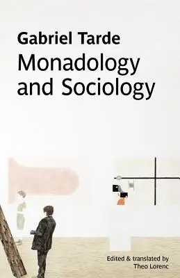 Monadologie und Soziologie - Monadology and Sociology