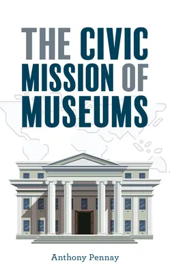 Der staatsbürgerliche Auftrag von Museen - The Civic Mission of Museums