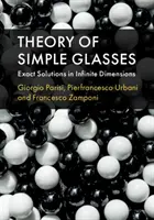 Theorie der einfachen Gläser: Exakte Lösungen in unendlichen Dimensionen - Theory of Simple Glasses: Exact Solutions in Infinite Dimensions