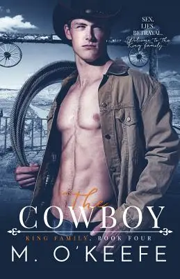 Der Cowboy: Die King-Familie - Buch vier - The Cowboy: The King Family Book Four