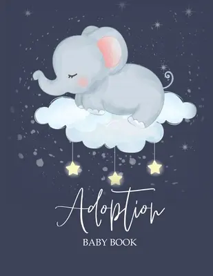 Adoptions-Babybuch: Newborn Adoption Day Memory Record, Your Story Keepsake Journal From Parents - Adoption Baby Book: Newborn Adoption Day Memory Record, Your Story Keepsake Journal From Parents