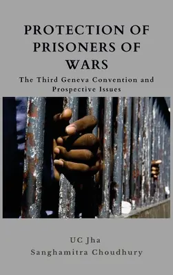 Schutz von Kriegsgefangenen: Die Dritte Genfer Konvention und zukünftige Fragen - Protection of Prisoners of War: The Third Geneva Convention and Prospective Issues
