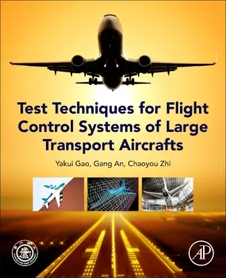 Testtechniken für Flugsteuerungssysteme von großen Transportflugzeugen - Test Techniques for Flight Control Systems of Large Transport Aircraft