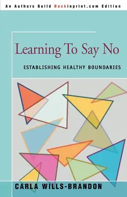 Lernen, Nein zu sagen: Gesunde Grenzen setzen - Learning to Say No: Establishing Healthy Boundaries