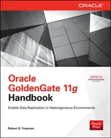 Oracle GoldenGate 11g Handbuch - Oracle GoldenGate 11g Handbook