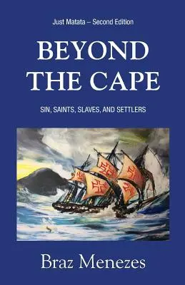 Jenseits des Kaps: Sünde, Heilige. Sklaven und Siedler - Beyond The Cape: Sin, Saints. Slaves, and Settlers