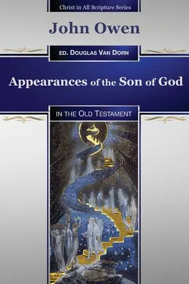 Erscheinungen des Gottessohnes: im Alten Testament - Appearances of the Son of God: in the Old Testament