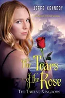 Die Zwölf Königslande: Die Tränen der Rose - The Twelve Kingdoms: The Tears of the Rose