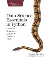 Grundlagen der Datenwissenschaft in Python: Sammeln - Organisieren - Erforschen - Vorhersagen - Auswerten - Data Science Essentials in Python: Collect - Organize - Explore - Predict - Value