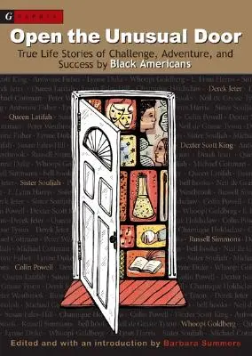 Öffne die ungewöhnliche Tür: Wahre Lebensgeschichten über Herausforderung, Abenteuer und Erfolg von schwarzen Amerikanern - Open the Unusual Door: True Life Stories of Challenge, Adventure, and Success by Black Americans