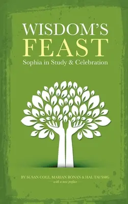 Das Fest der Weisheit: Sophia im Studium und bei der Feier - Wisdom's Feast: Sophia in Study and Celebration