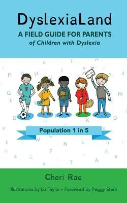 DyslexiaLand: Ein Leitfaden für Eltern von Kindern mit Legasthenie - DyslexiaLand: A Field Guide for Parents of Children with Dyslexia