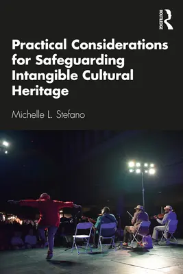 Praktische Überlegungen zum Schutz des immateriellen Kulturerbes - Practical Considerations for Safeguarding Intangible Cultural Heritage