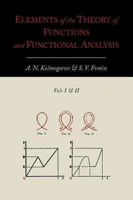 Elemente der Funktionentheorie und Funktionalanalysis [Zwei Bände in einem] - Elements of the Theory of Functions and Functional Analysis [Two Volumes in One]