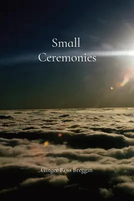 Kleine Zeremonien: Eine Kurzgeschichte über das kleine Leben und die kleinen Momente, die wir allzu oft übersehen - Small Ceremonies: A short story about the small lives and moments we too often overlook