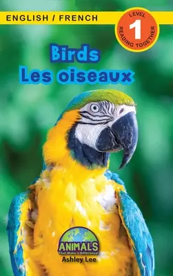 Vögel / Les oiseaux: Zweisprachig (Englisch / Französisch) (Anglais / Franais) Tiere, die einen Unterschied machen! (Engaging Readers, Stufe 1) - Birds / Les oiseaux: Bilingual (English / French) (Anglais / Franais) Animals That Make a Difference! (Engaging Readers, Level 1)