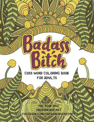 Knallharte Schlampe: Schimpfwort-Malbücher für Erwachsene - Badass Bitch: Cuss Word Coloring Books for Adults